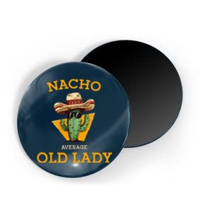 Nacho Average Old Lady Funny Mexican Senior Citizen Grandma Magnet