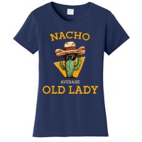 Nacho Average Old Lady Funny Mexican Senior Citizen Grandma Women's T-Shirt