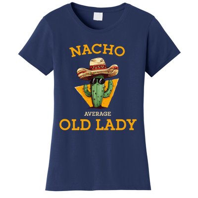 Nacho Average Old Lady Funny Mexican Senior Citizen Grandma Women's T-Shirt