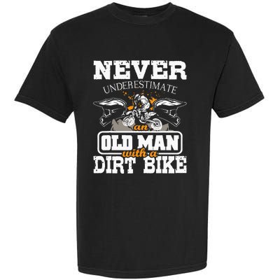 NeverUnderestimate An Old Man With A Dirt Bike Motocross Garment-Dyed Heavyweight T-Shirt