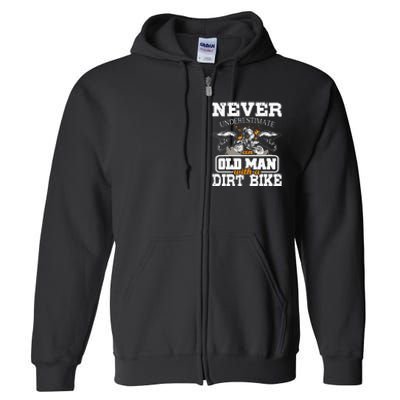 NeverUnderestimate An Old Man With A Dirt Bike Motocross Full Zip Hoodie