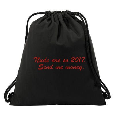 Nude Are On 2017 Send Me Money Drawstring Bag