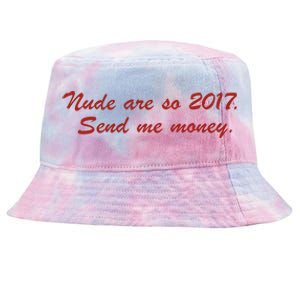 Nude Are On 2017 Send Me Money Tie-Dyed Bucket Hat