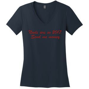 Nude Are On 2017 Send Me Money Women's V-Neck T-Shirt