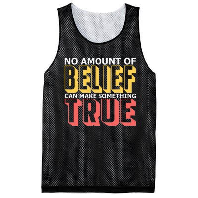 No Amount Of Belief Can Make Something True I Atheist Mesh Reversible Basketball Jersey Tank