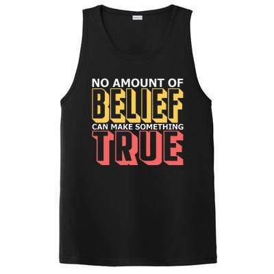 No Amount Of Belief Can Make Something True I Atheist PosiCharge Competitor Tank