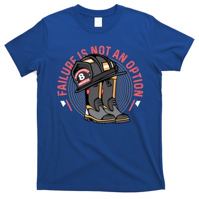 Not An Option Volunteer Firefighter Gift T-Shirt
