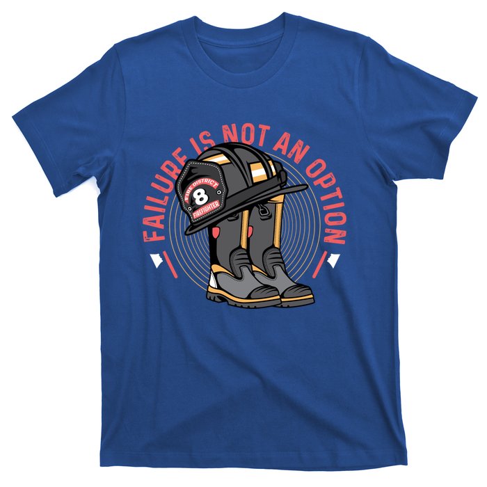 Not An Option Volunteer Firefighter Gift T-Shirt