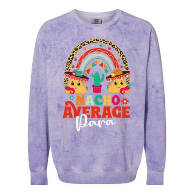 Nacho Average Paraprofessional Cinco De Mayo Mexican Para Colorblast Crewneck Sweatshirt