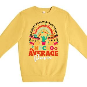 Nacho Average Paraprofessional Cinco De Mayo Mexican Para Premium Crewneck Sweatshirt