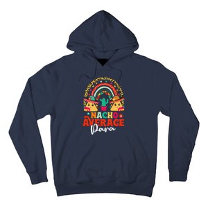 Nacho Average Paraprofessional Cinco De Mayo Mexican Para Hoodie