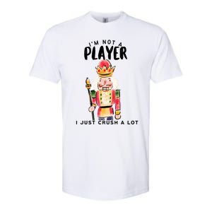 Not A Player I Just Crush A Lot Funny Christmas Nutcracker Softstyle CVC T-Shirt