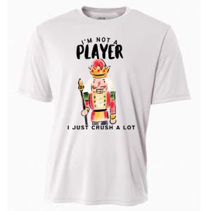 Not A Player I Just Crush A Lot Funny Christmas Nutcracker Cooling Performance Crew T-Shirt