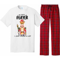 Not A Player I Just Crush A Lot Funny Christmas Nutcracker Pajama Set