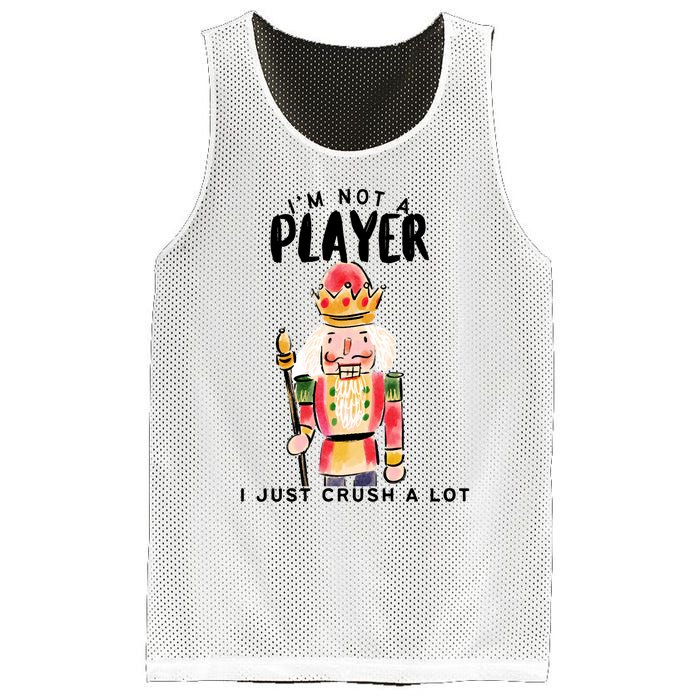 Not A Player I Just Crush A Lot Funny Christmas Nutcracker Mesh Reversible Basketball Jersey Tank