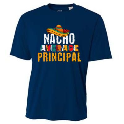 Nacho Average Principal Cinco De Mayo Funny Mexican Latin Cooling Performance Crew T-Shirt