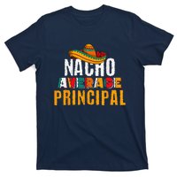 Nacho Average Principal Cinco De Mayo Funny Mexican Latin T-Shirt