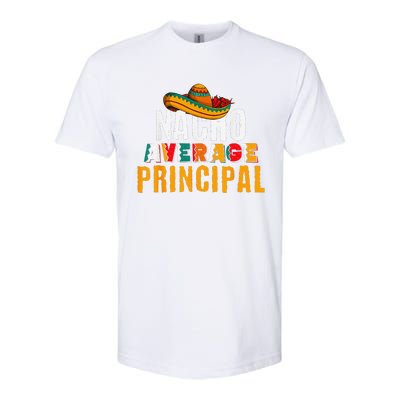 Nacho Average Principal Cinco De Mayo Funny Mexican Latin Softstyle CVC T-Shirt