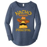 Nacho Average Principal Administrator Director Cinco De Mayo Women's Perfect Tri Tunic Long Sleeve Shirt