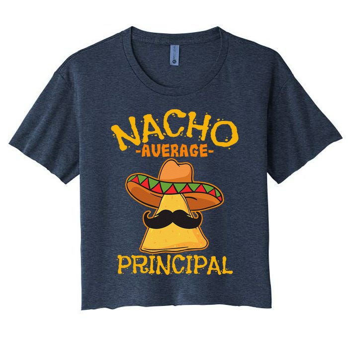 Nacho Average Principal Administrator Director Cinco De Mayo Women's Crop Top Tee