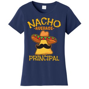 Nacho Average Principal Administrator Director Cinco De Mayo Women's T-Shirt