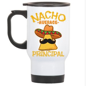 Nacho Average Principal Administrator Director Cinco De Mayo Stainless Steel Travel Mug