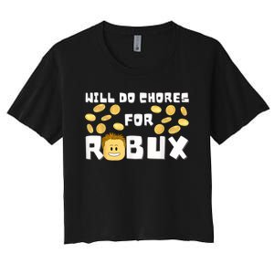 Noob And Professional Gamer Will Do Chores For Robux Women's Crop Top Tee