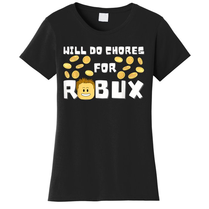 Noob And Professional Gamer Will Do Chores For Robux Women's T-Shirt