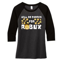 Noob And Professional Gamer Will Do Chores For Robux Women's Tri-Blend 3/4-Sleeve Raglan Shirt