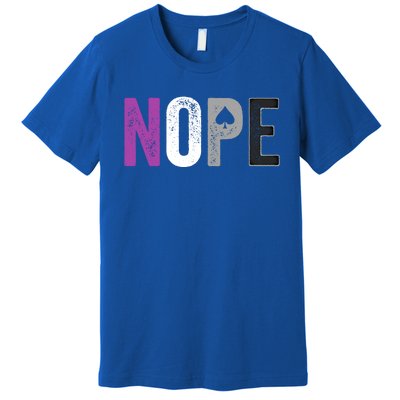 Nope Asexual Pride Meaningful Gift Asexuality Ace Flag Ally Gift Premium T-Shirt