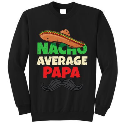 Nacho Average Papa Italy Father Day Apparel Italian Dad Sweatshirt