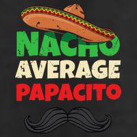 Nacho Average Papacito Mexican Father Day Apparel Latino Dad 7 Panel Mesh Trucker Snapback Hat