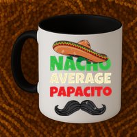 Nacho Average Papacito Mexican Father Day Apparel Latino Dad Mug