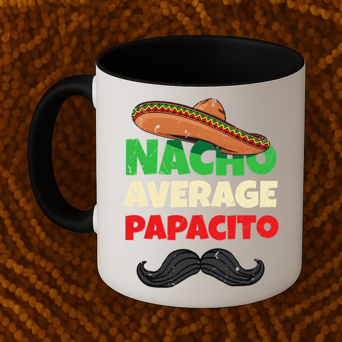 Nacho Average Papacito Mexican Father Day Apparel Latino Dad Mug