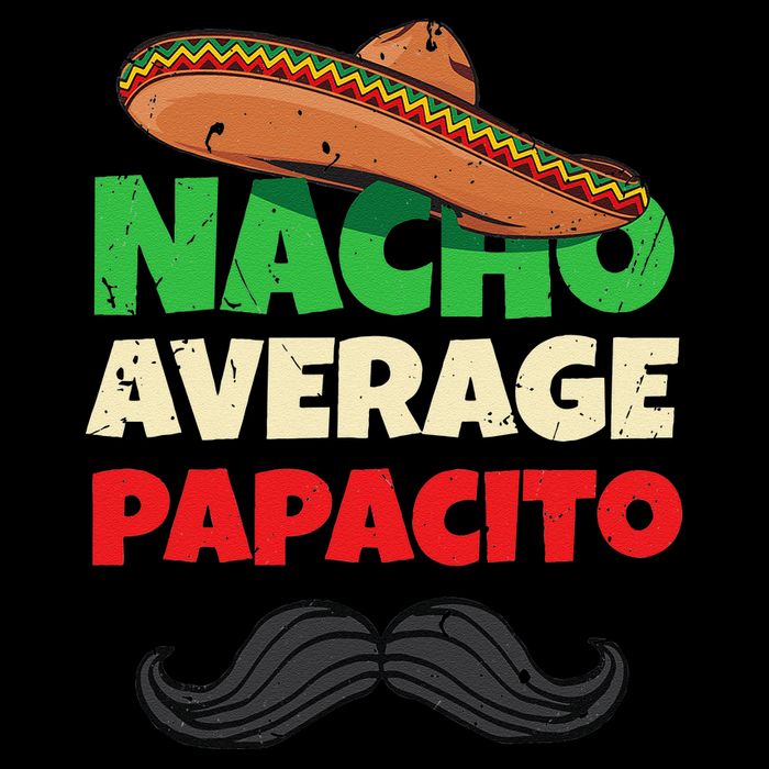 Nacho Average Papacito Mexican Father Day Apparel Latino Dad Mug