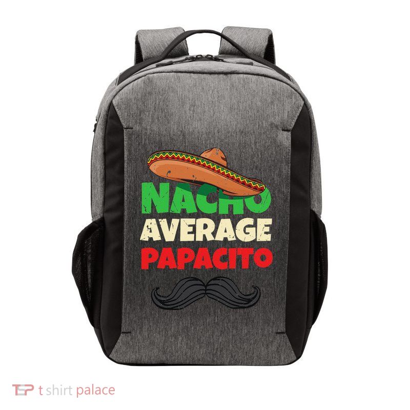 Nacho Average Papacito Mexican Father Day Apparel Latino Dad Vector Backpack
