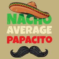 Nacho Average Papacito Mexican Father Day Apparel Latino Dad Cooling Performance Crew T-Shirt