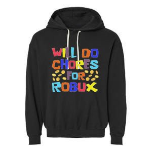 Noob And Professional Gamer Will Do Chores For Robux Garment-Dyed Fleece Hoodie