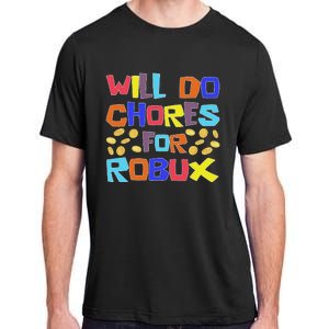 Noob And Professional Gamer Will Do Chores For Robux Adult ChromaSoft Performance T-Shirt