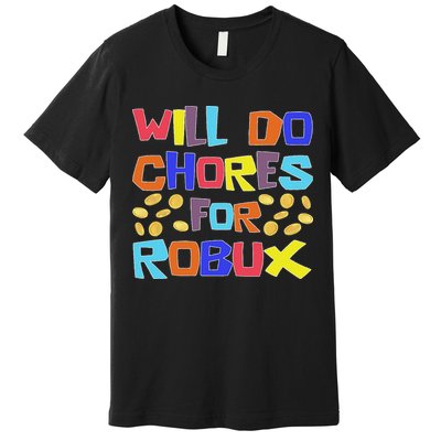 Noob And Professional Gamer Will Do Chores For Robux Premium T-Shirt