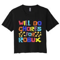 Noob And Professional Gamer Will Do Chores For Robux Women's Crop Top Tee