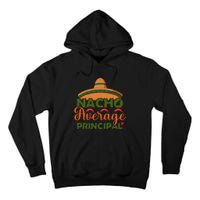 Nacho Average Principal Administrator Director Cinco De Mayo Gift Tall Hoodie