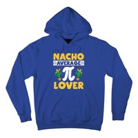 Nacho Average Pi Lover Math Teacher Mathematician Pi Day Gift Hoodie