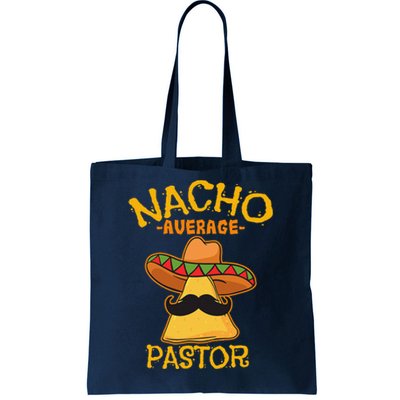 Nacho Average Pastor Preacher Religious Leader Cinco De Mayo Tote Bag