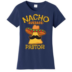 Nacho Average Pastor Preacher Religious Leader Cinco De Mayo Women's T-Shirt