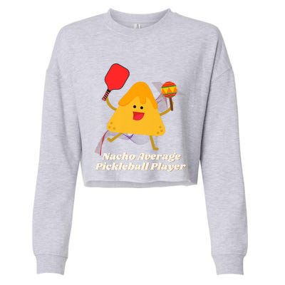 Nacho Average Pickleball Player Premium Cropped Pullover Crew