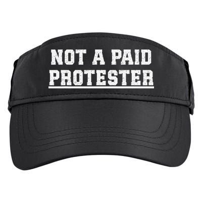 Not A Paid Protester Adult Drive Performance Visor