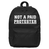 Not A Paid Protester 16 in Basic Backpack