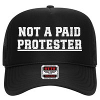 Not A Paid Protester Hat