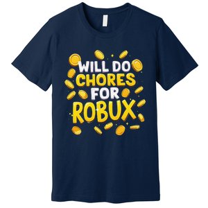 Noob And Professional Gamer Will Do Chores For Robux Premium T-Shirt